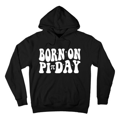 Born On Pi Day 14 March Birthday Math Geek Teachers Students Cute Gift Hoodie