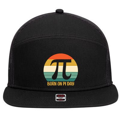 Born On Pi Day March 14 Math Geek Funny Design Meaningful Gift 7 Panel Mesh Trucker Snapback Hat
