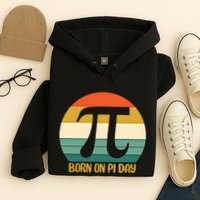Born On Pi Day March 14 Math Geek Funny Design Meaningful Gift Hoodie