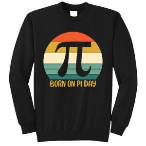 Born On Pi Day March 14 Math Geek Funny Design Meaningful Gift Sweatshirt