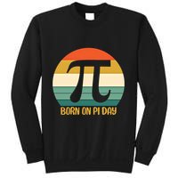 Born On Pi Day March 14 Math Geek Funny Design Meaningful Gift Sweatshirt