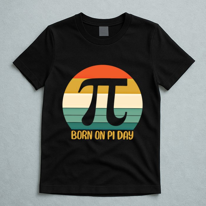Born On Pi Day March 14 Math Geek Funny Design Meaningful Gift T-Shirt