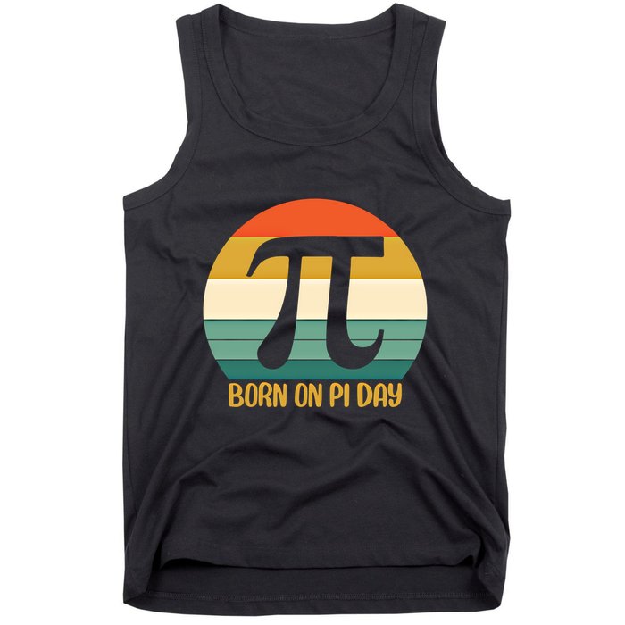Born On Pi Day March 14 Math Geek Funny Design Meaningful Gift Tank Top