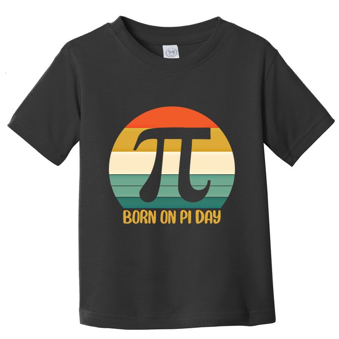 Born On Pi Day March 14 Math Geek Funny Design Meaningful Gift Toddler T-Shirt