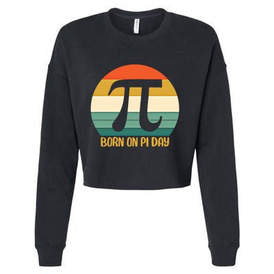 Born On Pi Day March 14 Math Geek Funny Design Meaningful Gift Cropped Pullover Crew
