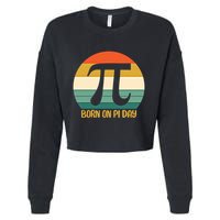 Born On Pi Day March 14 Math Geek Funny Design Meaningful Gift Cropped Pullover Crew