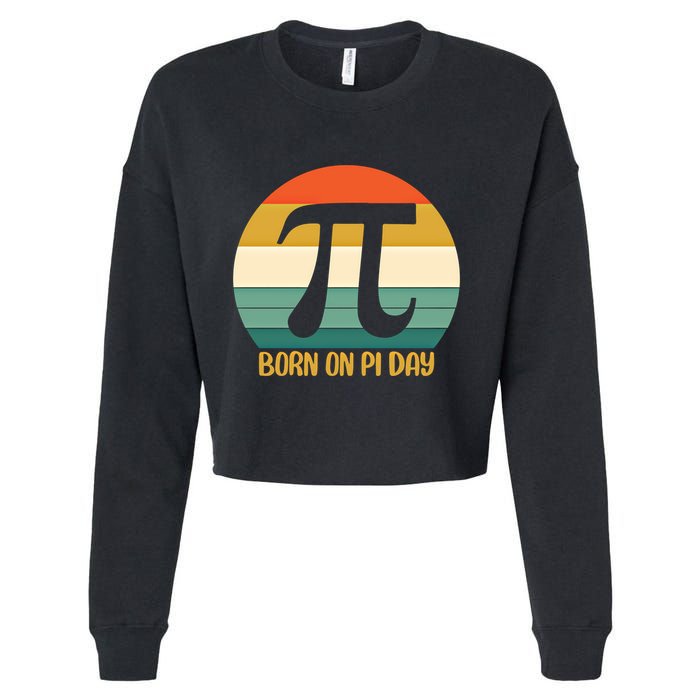 Born On Pi Day March 14 Math Geek Funny Design Meaningful Gift Cropped Pullover Crew