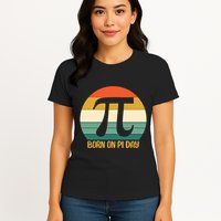 Born On Pi Day March 14 Math Geek Funny Design Meaningful Gift Womens T-Shirt