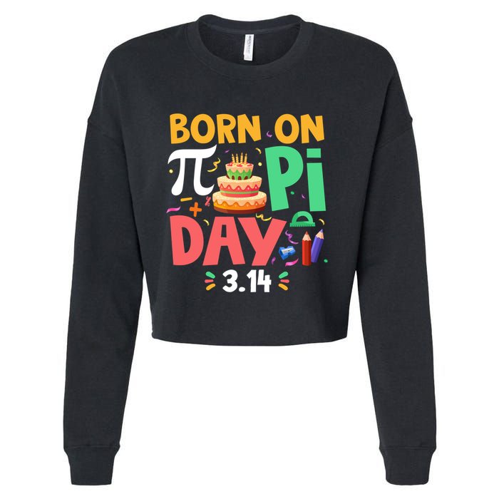 Born On Pi Day 3 14 Pi Symbol Mathematic Math Lover Birthday Meaningful Gift Cropped Pullover Crew