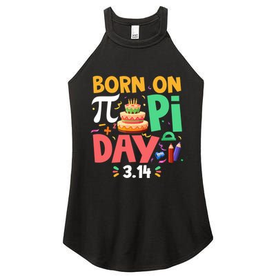 Born On Pi Day 3 14 Pi Symbol Mathematic Math Lover Birthday Meaningful Gift Women's Perfect Tri Rocker Tank