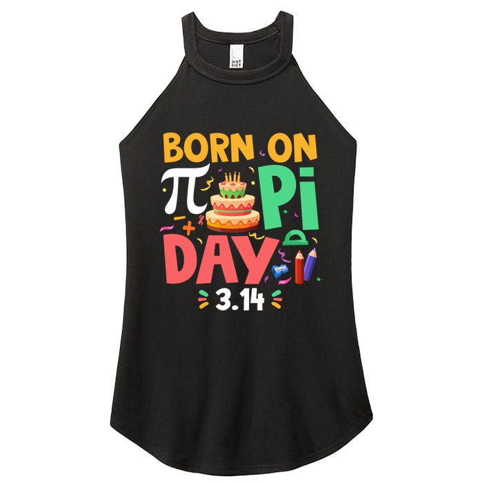 Born On Pi Day 3 14 Pi Symbol Mathematic Math Lover Birthday Meaningful Gift Women's Perfect Tri Rocker Tank