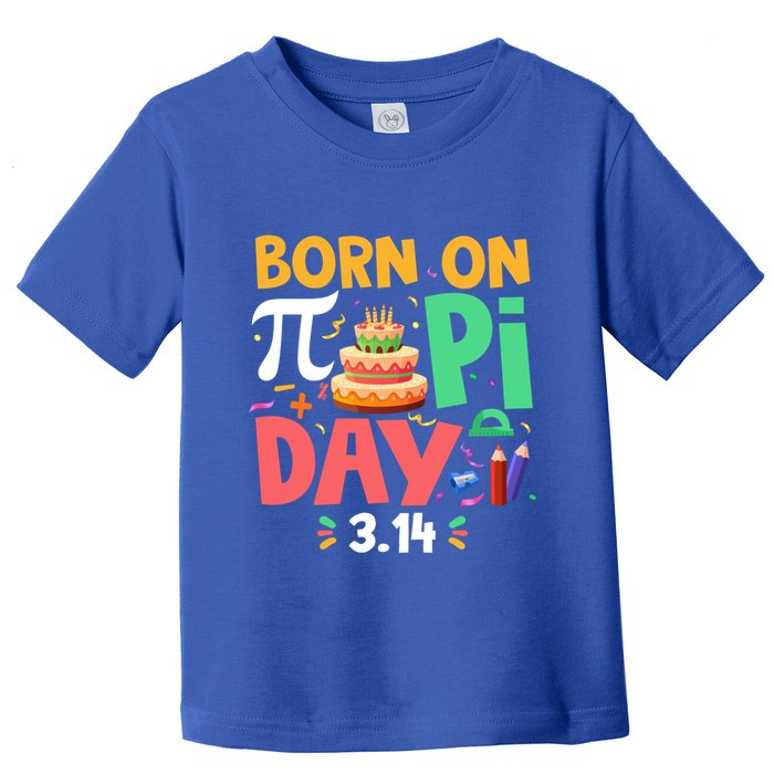 Born On Pi Day 3 14 Pi Symbol Mathematic Math Lover Birthday Meaningful Gift Toddler T-Shirt