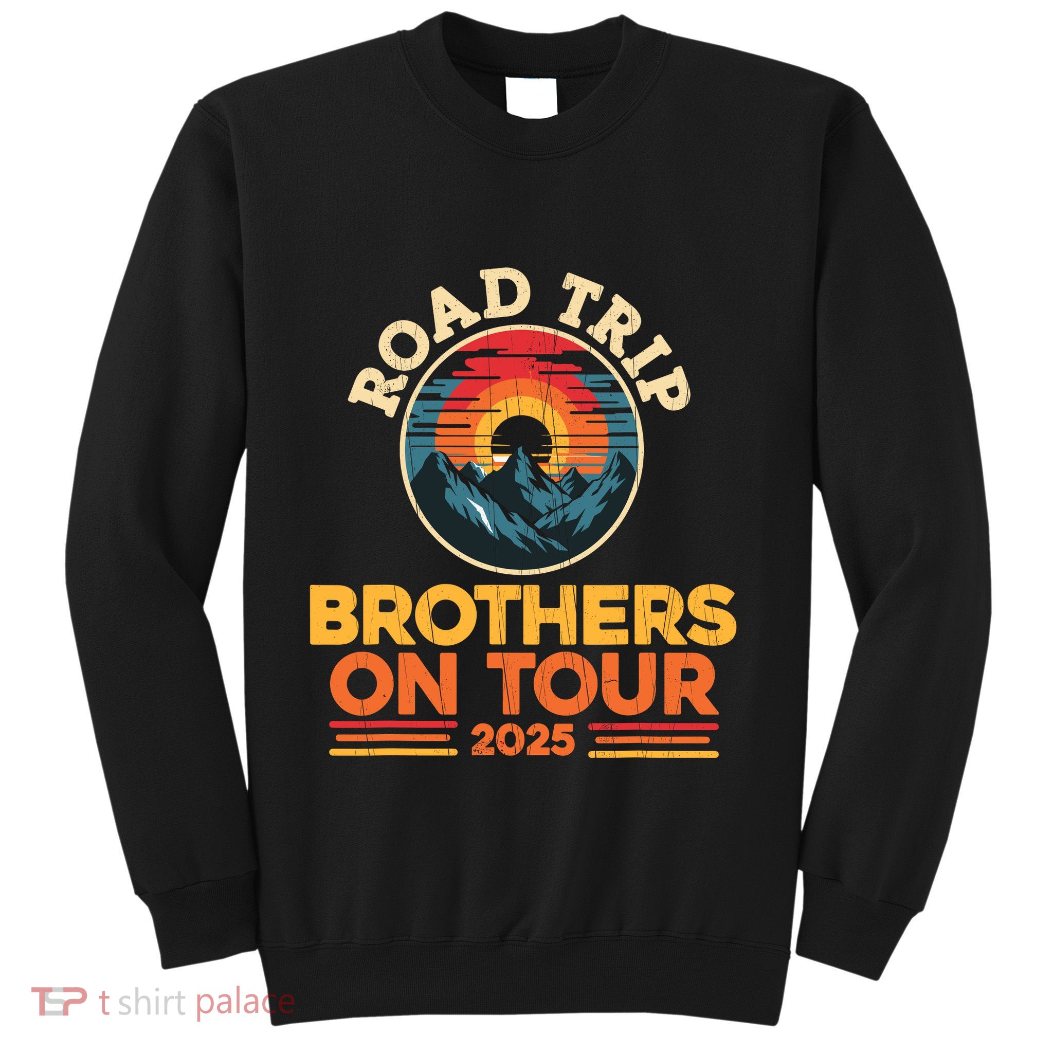 Brothers On Road Trip 2025 Sweatshirt