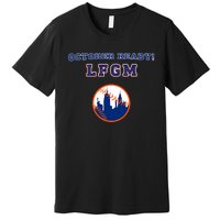 Baseball October Ready Lfgm Graphic Premium T-Shirt