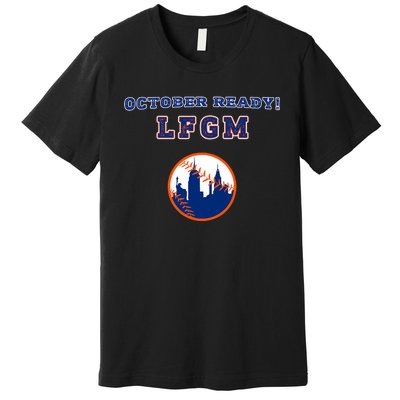 Baseball October Ready Lfgm Graphic Premium T-Shirt