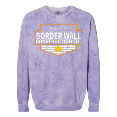 Border Wall Construction Co. Donald Trump Colorblast Crewneck Sweatshirt