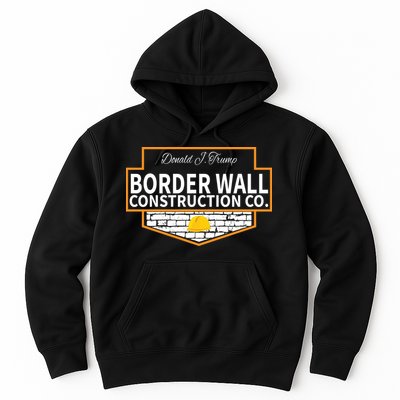 Border Wall Construction Co. Donald Trump Hoodie