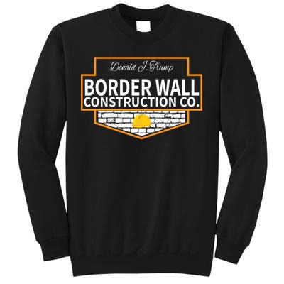 Border Wall Construction Co. Donald Trump Sweatshirt