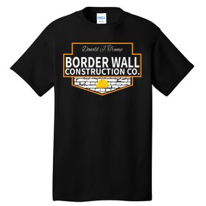 Border Wall Construction Co. Donald Trump Tall T-Shirt