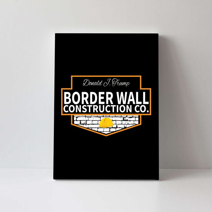 Border Wall Construction Co. Donald Trump Canvas