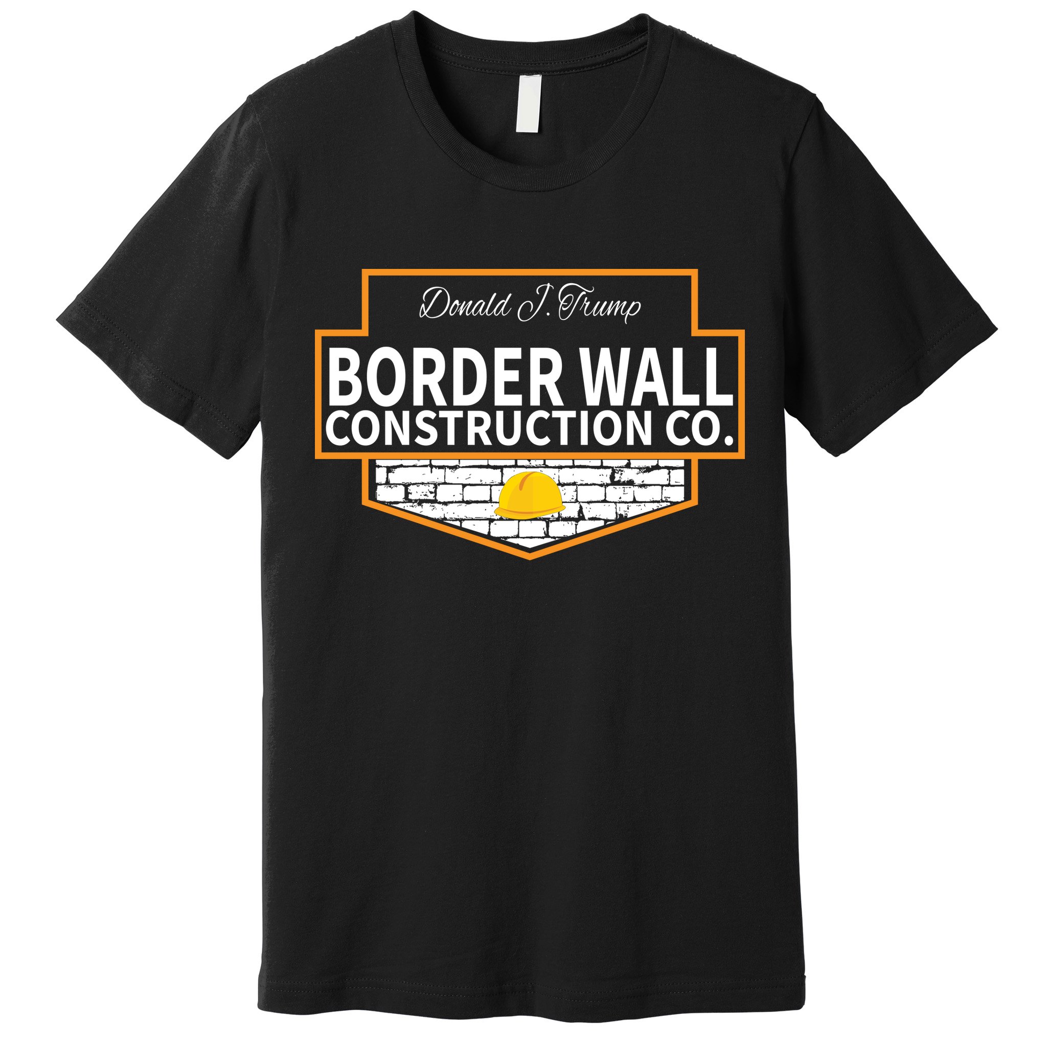 Border Wall Construction Co. Donald Trump Premium T-Shirt