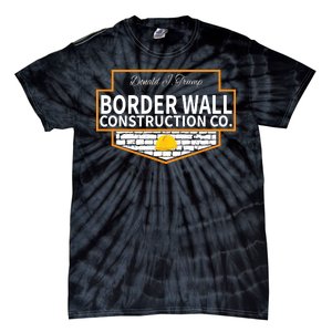 Border Wall Construction Co. Donald Trump Tie-Dye T-Shirt