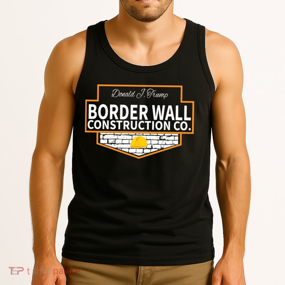 Border Wall Construction Co. Donald Trump Tank Top
