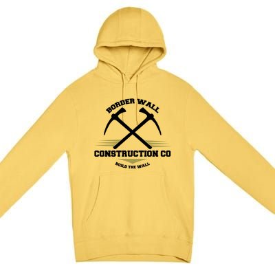 Border Wall Construction CO Build The Wall Premium Pullover Hoodie