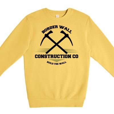 Border Wall Construction CO Build The Wall Premium Crewneck Sweatshirt