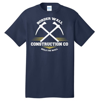 Border Wall Construction CO Build The Wall Tall T-Shirt