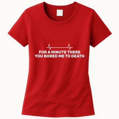 Bored Me To Death Womens T-Shirt