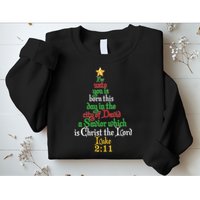  Born A Savior Christmas Christ The Lord Bible Verse Sweatshirt