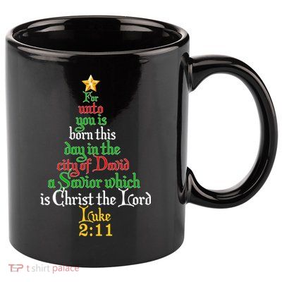  Born A Savior Christmas Christ The Lord Bible Verse 11oz C Handle Ceramic Mug