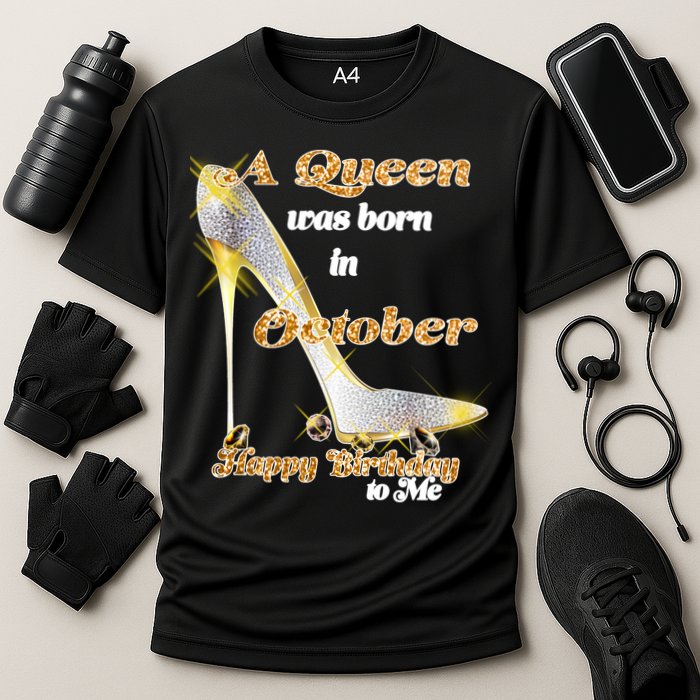 Born In October Birthday Queen Cooling Performance Crew T-Shirt