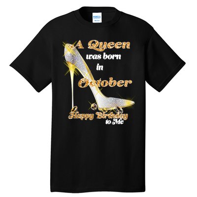 Born In October Birthday Queen Tall T-Shirt