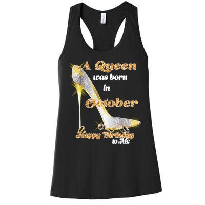 Born In October Birthday Queen Women's Racerback Tank