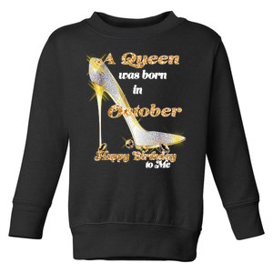 Born In October Birthday Queen Toddler Sweatshirt