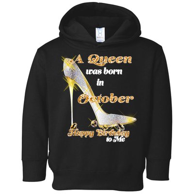Born In October Birthday Queen Toddler Hoodie