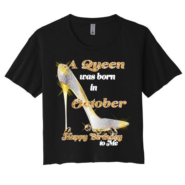 Born In October Birthday Queen Crop Top