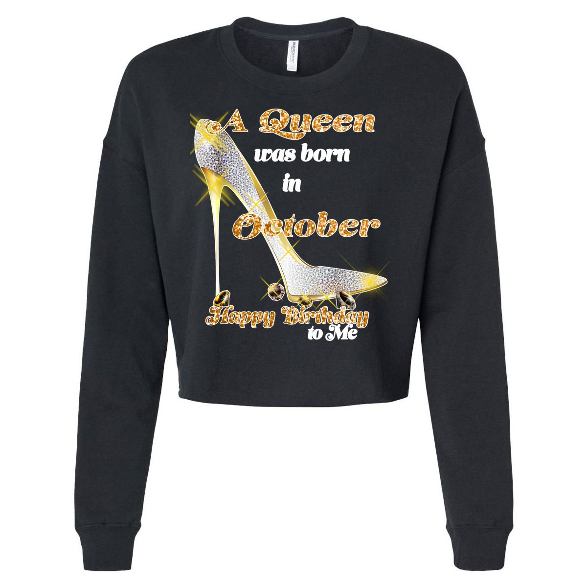 Born In October Birthday Queen Cropped Pullover Crew