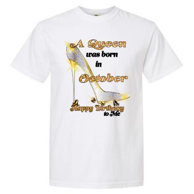 Born In October Birthday Queen Garment-Dyed Heavyweight T-Shirt