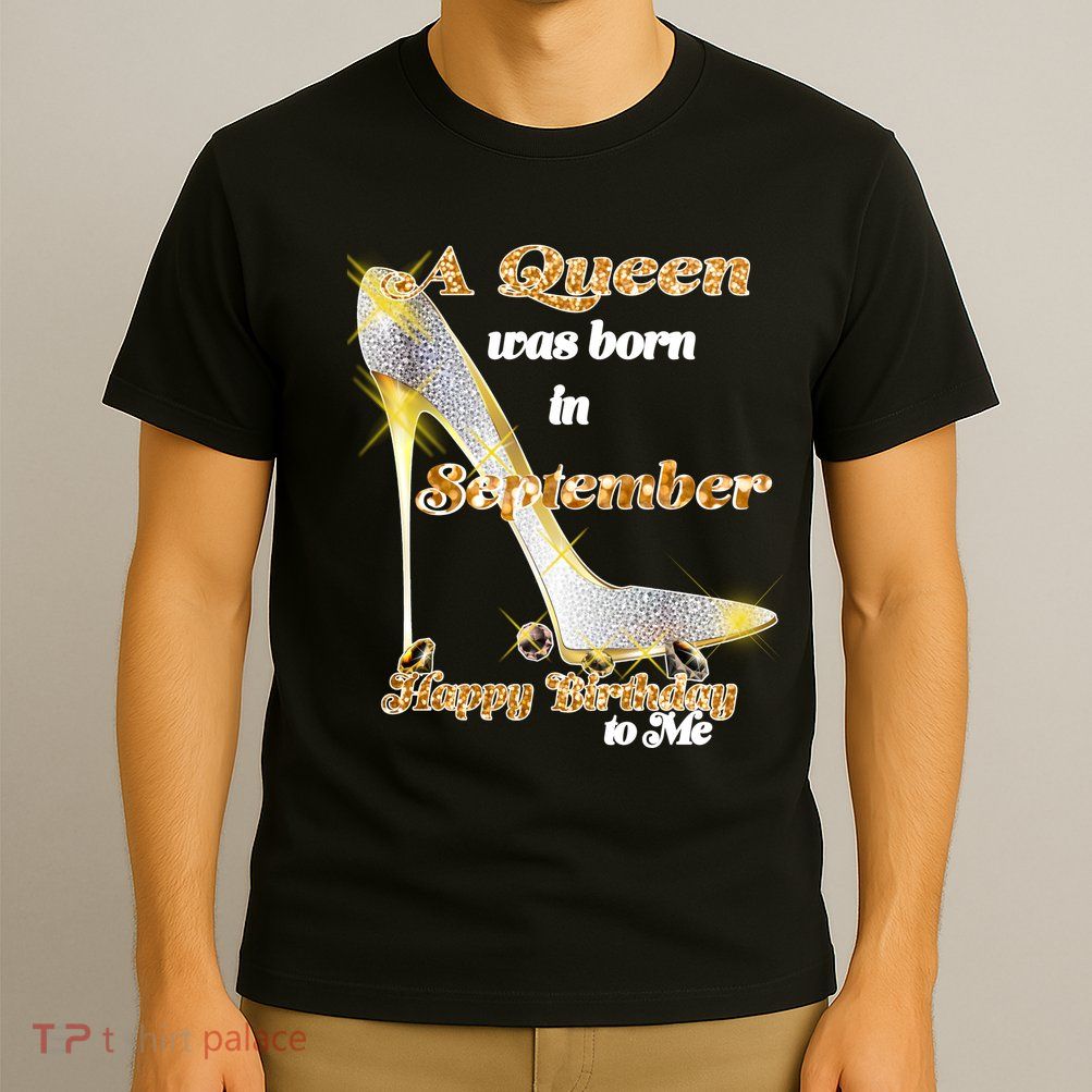 Born In September Birthday Queen T-Shirt