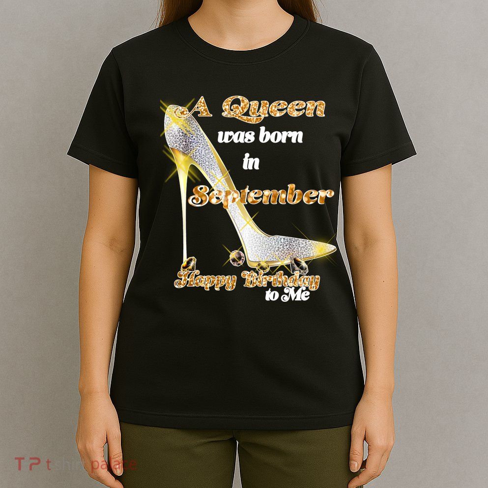 Born In September Birthday Queen T-Shirt