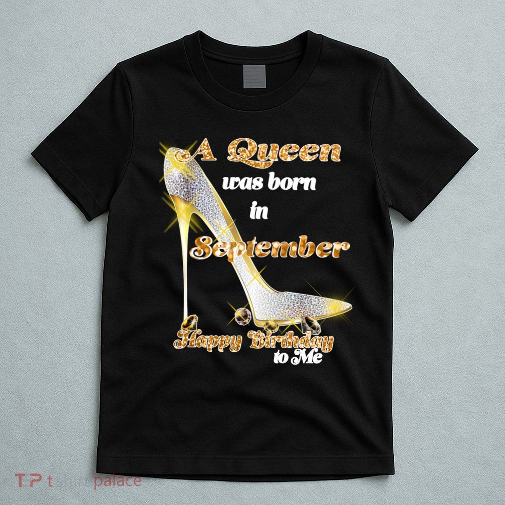 Born In September Birthday Queen T-Shirt
