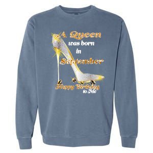 Born In September Birthday Queen Garment-Dyed Sweatshirt