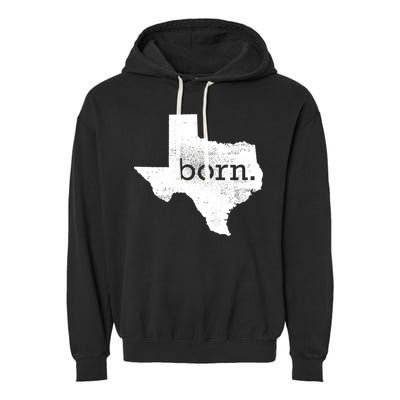Born In Texas Home Garment-Dyed Fleece Hoodie