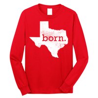 Born In Texas Home Long Sleeve Shirt