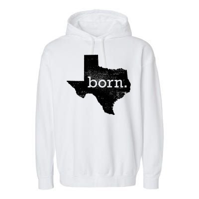 Born In Texas Home Garment-Dyed Fleece Hoodie