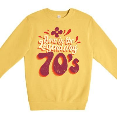 Born In The Legendary 70's Premium Crewneck Sweatshirt