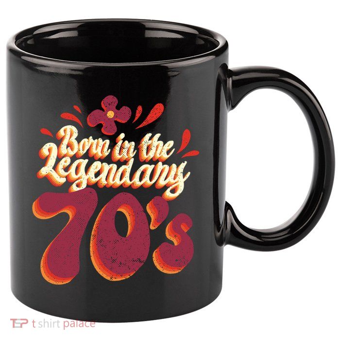 Born In The Legendary 70's 11oz C Handle Ceramic Mug